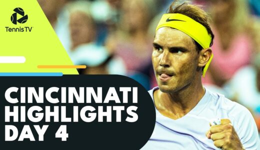 Nadal Returns to Action; Kyrgios battles Fritz | Cincinnati 2022 Day 4 Highlights