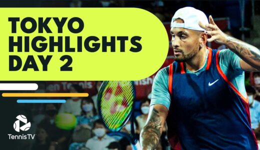 Kyrgios Returns To Tokyo; Ruud, De Minaur, Kwon Feature | Tokyo 2022 Day 2 Highlights