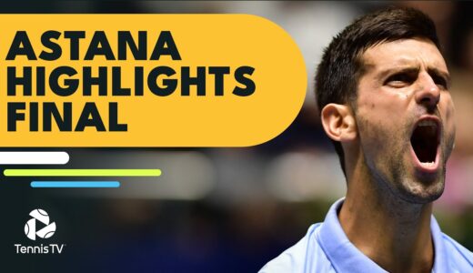 Novak Djokovic vs Stefanos Tsitsipas For The Title | Astana 2022 Final Highlights