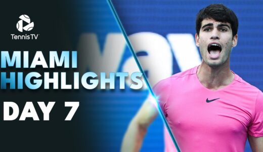 Alcaraz & Tsitsipas In Action; Medvedev, Rublev & Fritz Also Feature | Miami 2023 Highlights Day 7