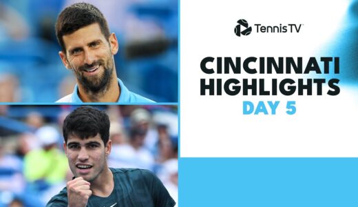 Alcaraz & Paul Epic; Djokovic Faces Monfils | Cincinnati 2023 Day 5 Highlights