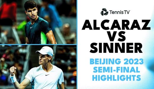 Carlos Alcaraz vs Jannik Sinner | Beijing 2023 Semi-Final Highlights