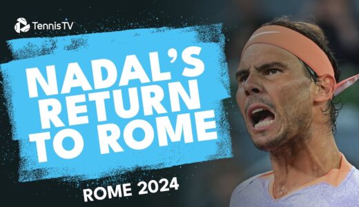 Rafa Nadal Returns To Rome vs Zizou Bergs | Rome 2024 Highlights